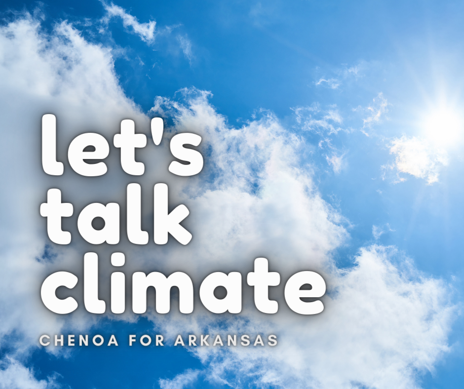 graphic that reads, "let's talk climate - chenoa for arkansas"